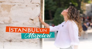 İstanbul’un Müzeleri