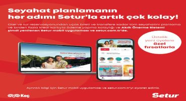 Tatil için en akıllı öneriler Setur’dan!