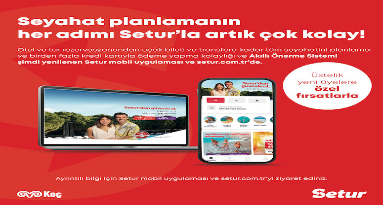 Tatil için en akıllı öneriler Setur’dan!