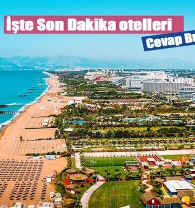 Erken Rezervasyona Alternatif Son Dakika Otelleri