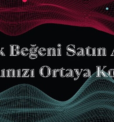 TikTok Beğeni Satın Alarak Farkınızı Ortaya Koyun