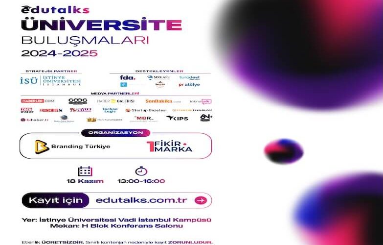 EduTalks 18 Kasım’da İstinye Üniversitesi’nde!
