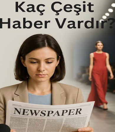 Kaç Çeşit Haber Vardır?