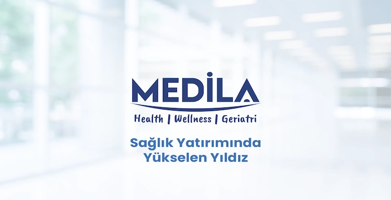 Sağlık Yatırımında Yükselen Yıldız: Medila Sağlık Grubu