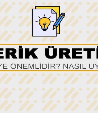 İçerik Üretimi Nedir? Niye Önemlidir? İçerik Üretimi Nasıl Yapılır?