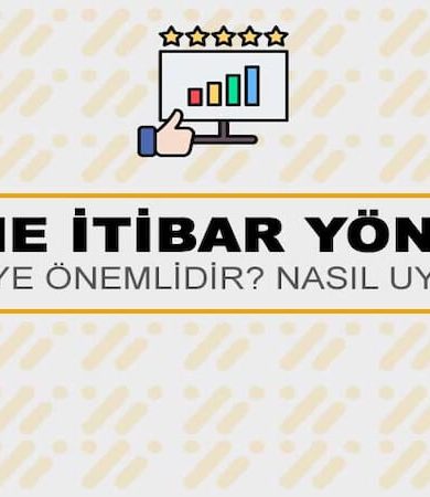 Online İtibar Yönetimi Nedir? Niye Önemlidir? Online İtibar Yönetimi Nasıl Uygulanır?