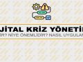Dijital Kriz Yönetimi Nedir