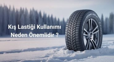 Kış Lastiği Teknolojisi Neden Farklıdır ve Kış Lastiği Kullanmanın Faydaları Nelerdir