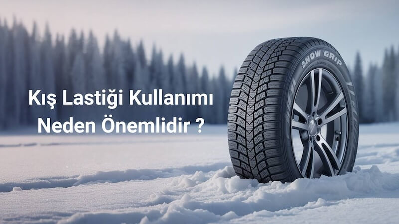 Kış Lastiği Teknolojisi Neden Farklıdır ve Kış Lastiği Kullanmanın Faydaları Nelerdir