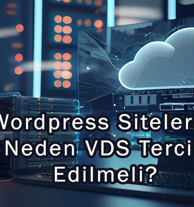Wordpress Sitelerde Neden VDS Tercih Edilmeli?