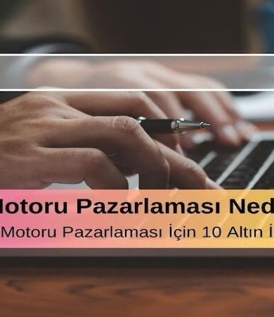 Arama Motoru Optimizasyonu (SEO) Nedir? Etkili SEO İçin 10 Altın İpucu